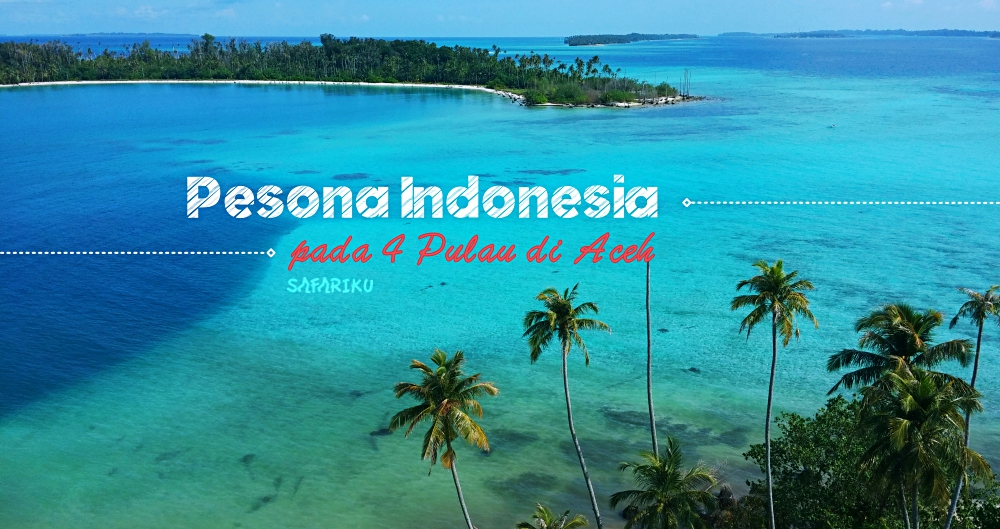 Cover Safariku Pesona Indonesia di Aceh